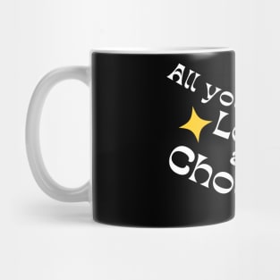 All You Need Is Love And Chocolate. Chocolate Lovers Delight. White and Yellow Mug